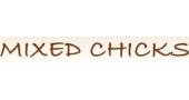 Mixed Chicks Promo Code