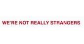 We're Not Really Strangers Promo Code
